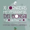 Cartel XI Jornadas Mediterráneas del Bonsái - XVIII MOSTRA DE BONSÁI Comunidad Valenciana